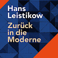Hans Leistikow — Zurück in die Moderne
